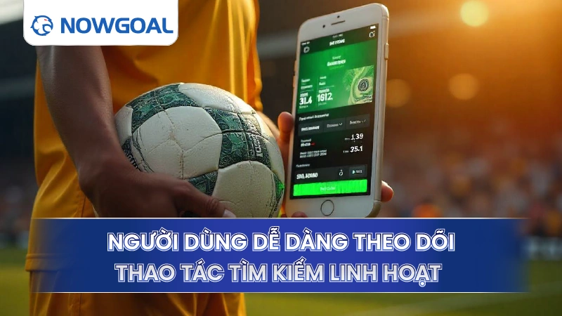 Người dùng dễ dàng theo dõi thao tác tìm kiếm linh hoạt